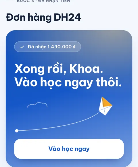 Màn hình sau khi SePay báo tiền về, trên điện thoại: đã nhận 1.490.000 đồng, lời chào “Xong rồi” và nút Vào học ngay